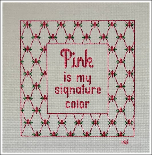 Needlepoint by Laura Pink is My Signature Color